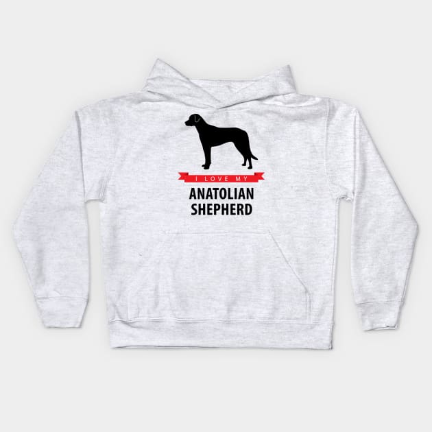 I Love My Anatolian Shepherd Kids Hoodie by millersye